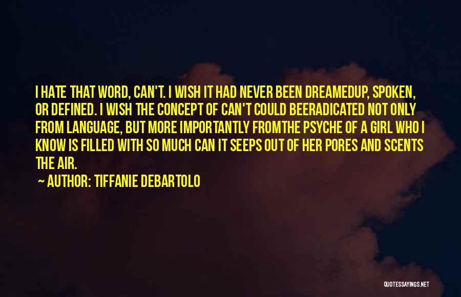 Pores Quotes By Tiffanie DeBartolo