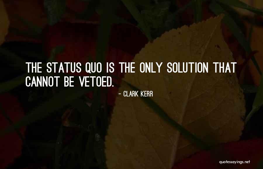 Porgere Coniugazione Quotes By Clark Kerr Porgere Coniugazione Quotes By Clark Kerr