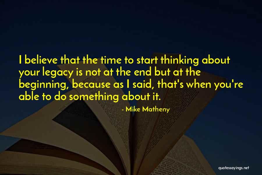 Porgere Coniugazione Quotes By Mike Matheny Porgere Coniugazione Quotes By Mike Matheny