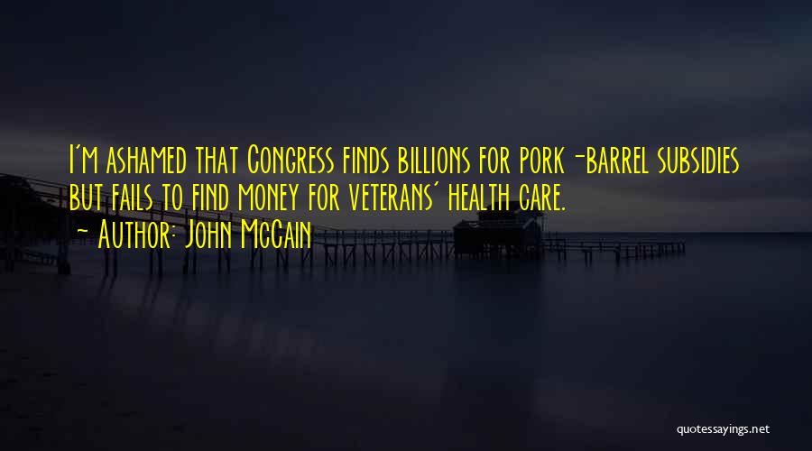 Pork Barrel Quotes By John McCain