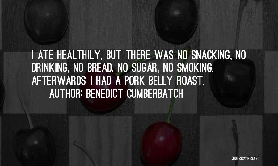 Pork Belly Quotes By Benedict Cumberbatch