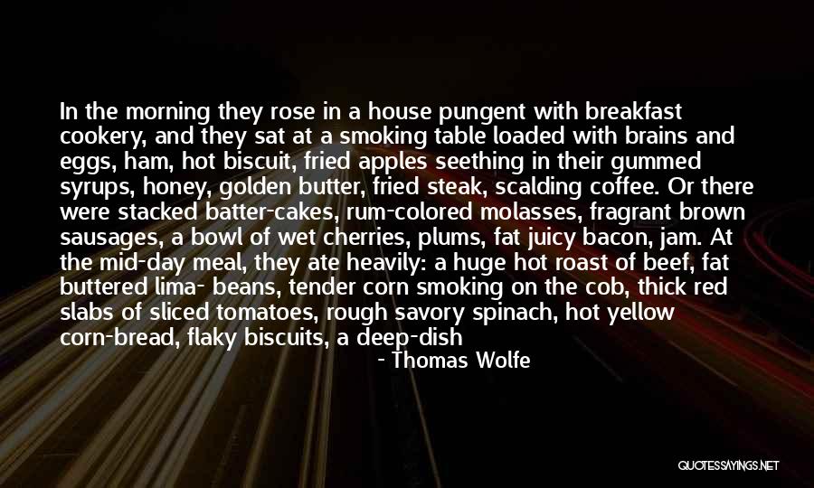 Pork Chops Quotes By Thomas Wolfe