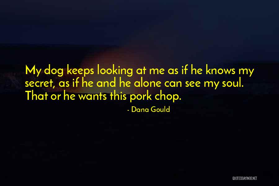 Pork Quotes By Dana Gould Pork Quotes By Dana Gould