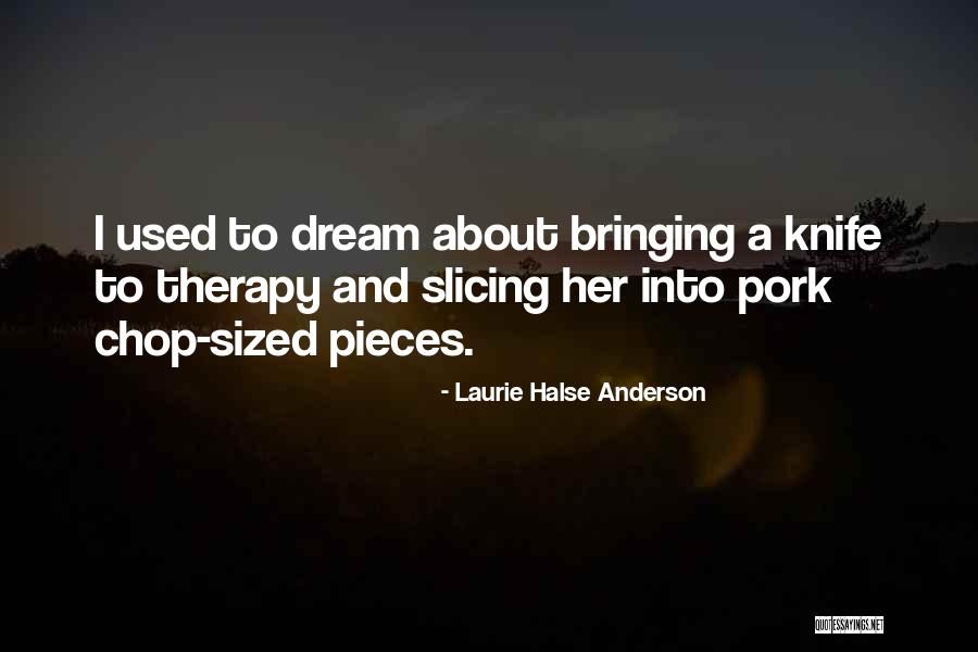 Pork Quotes By Laurie Halse Anderson Pork Quotes By Laurie Halse Anderson