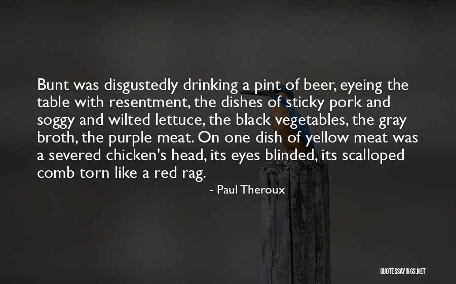Pork Quotes By Paul Theroux Pork Quotes By Paul Theroux