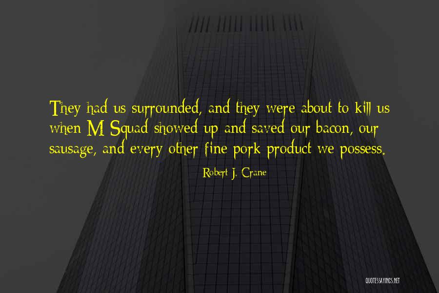 Pork Quotes By Robert J. Crane Pork Quotes By Robert J. Crane
