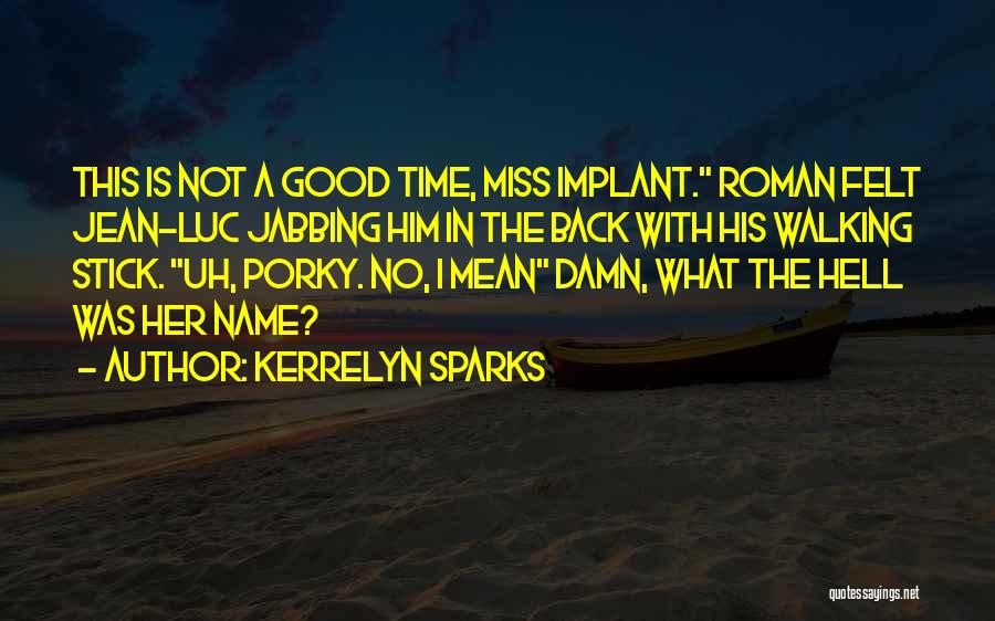 Porky's 3 Quotes By Kerrelyn Sparks
