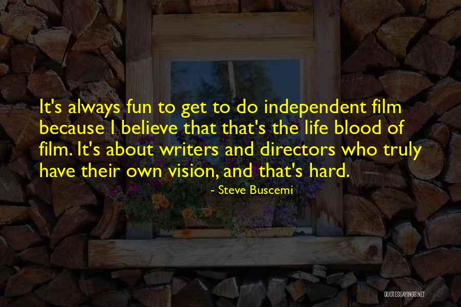 Pormal Halimbawa Quotes By Steve Buscemi Pormal Halimbawa Quotes By Steve Buscemi