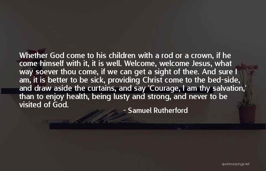 Porojan Quotes By Samuel Rutherford Porojan Quotes By Samuel Rutherford