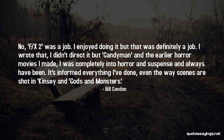 Porong Ri Quotes By Bill Condon Porong Ri Quotes By Bill Condon