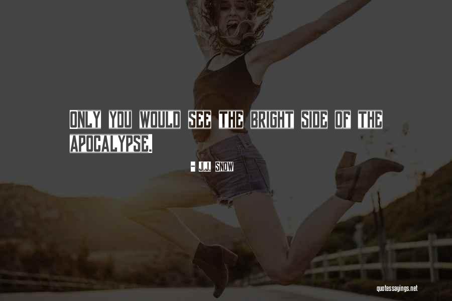 Porong Ri Quotes By J.J. Snow Porong Ri Quotes By J.J. Snow