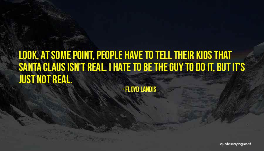 Poroszl Quotes By Floyd Landis Poroszl Quotes By Floyd Landis