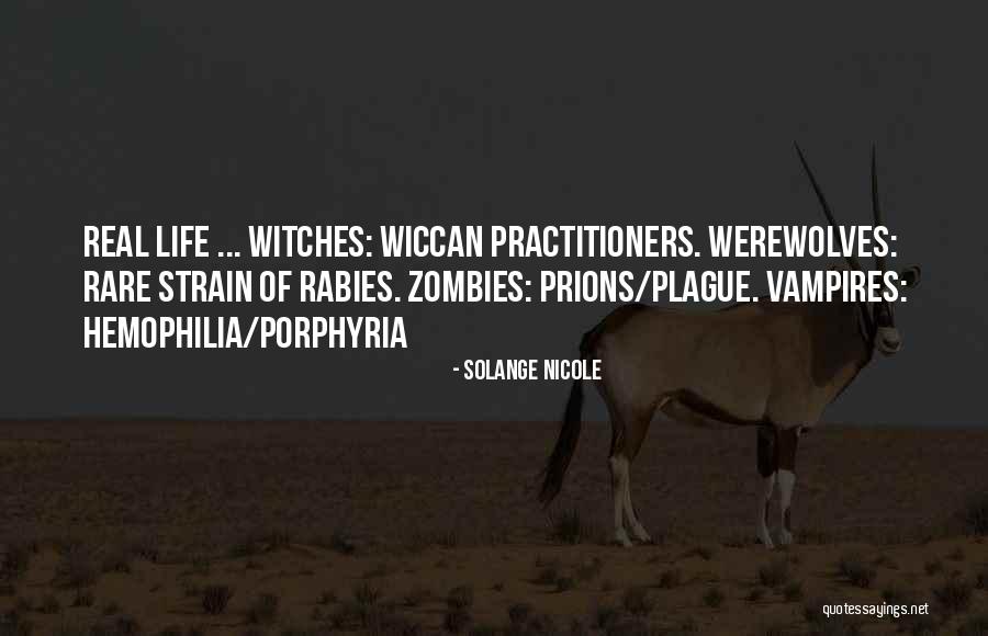Porphyria R’lyeh Quotes By Solange Nicole Porphyria R’lyeh Quotes By Solange Nicole