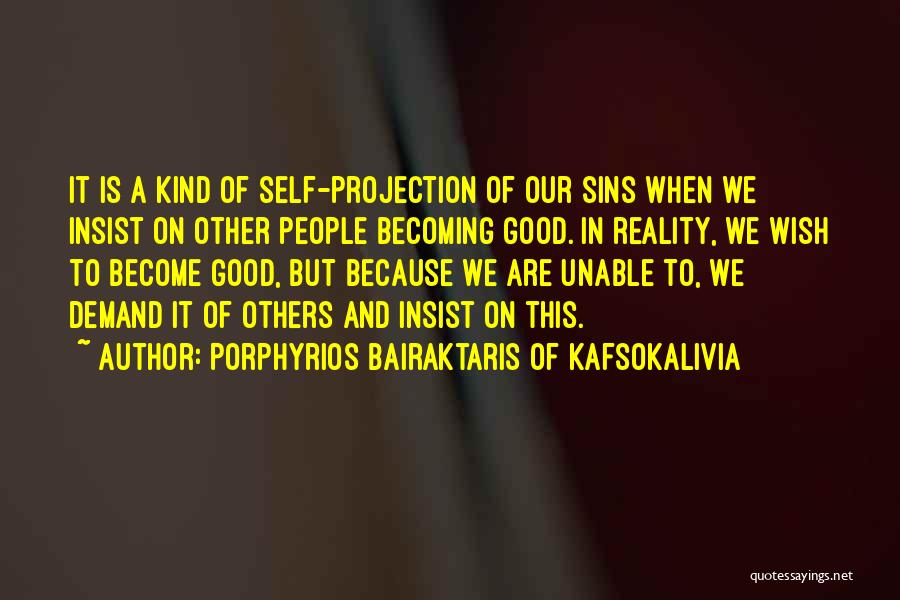 Porphyrios Bairaktaris Of Kafsokalivia Quotes 970775