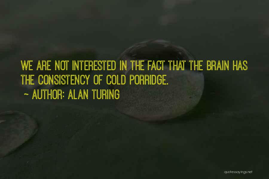 Porridge Quotes By Alan Turing