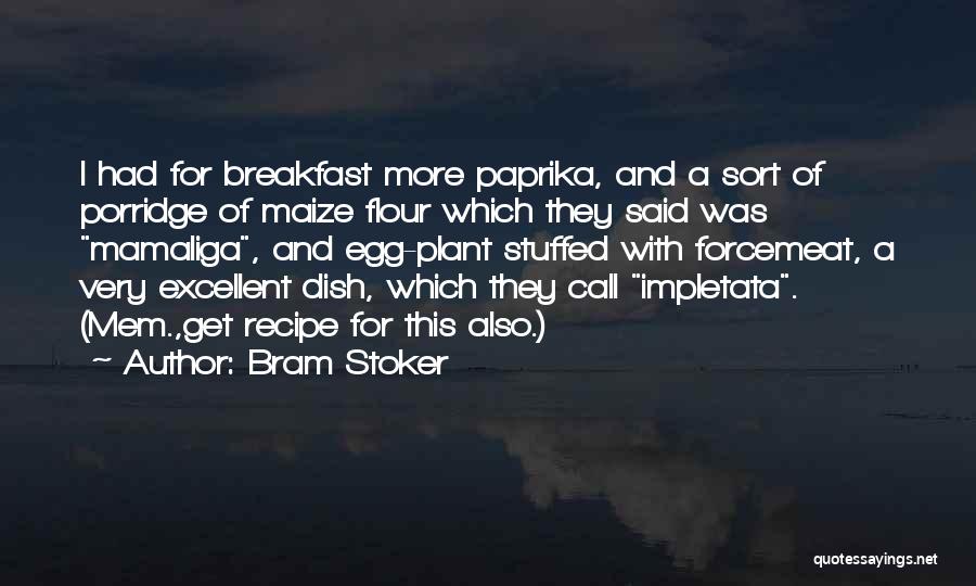 Porridge Quotes By Bram Stoker