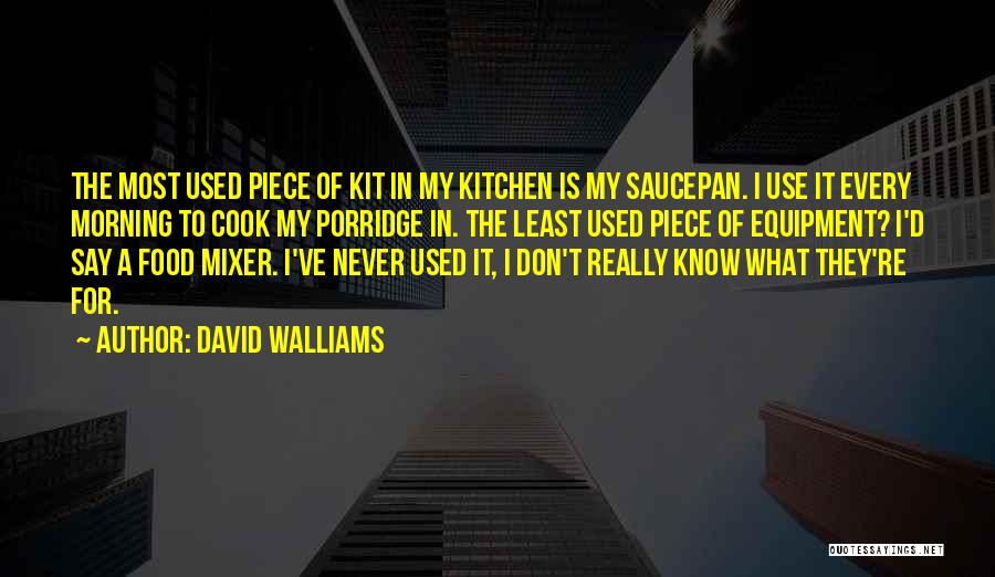 Porridge Quotes By David Walliams