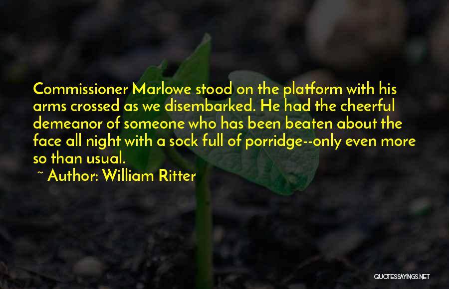 Porridge Quotes By William Ritter