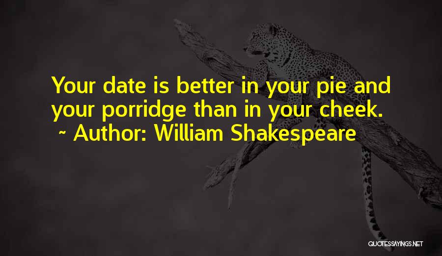 Porridge Quotes By William Shakespeare