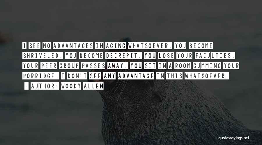 Porridge Quotes By Woody Allen