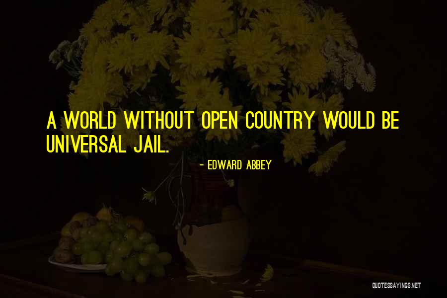 Porrigere Quotes By Edward Abbey Porrigere Quotes By Edward Abbey