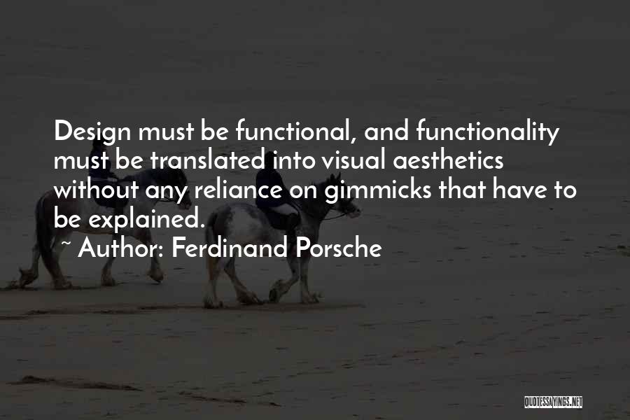 Porsche Design Quotes By Ferdinand Porsche