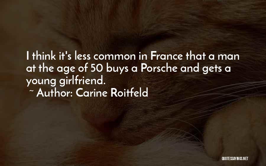 Porsche Quotes By Carine Roitfeld