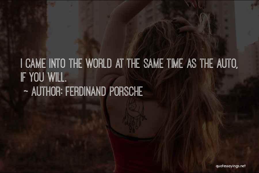 Porsche Quotes By Ferdinand Porsche