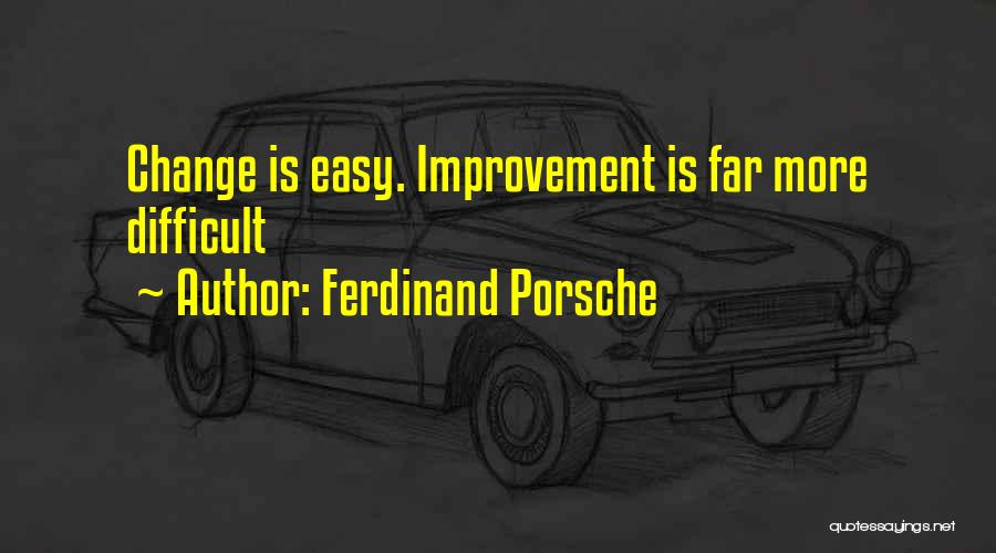 Porsche Quotes By Ferdinand Porsche