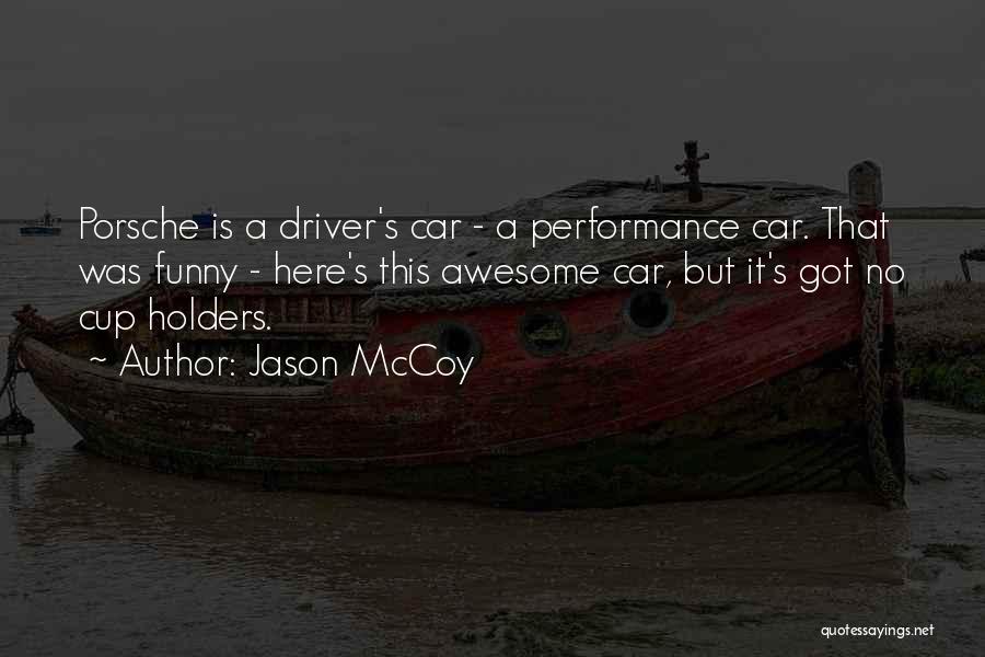 Porsche Quotes By Jason McCoy