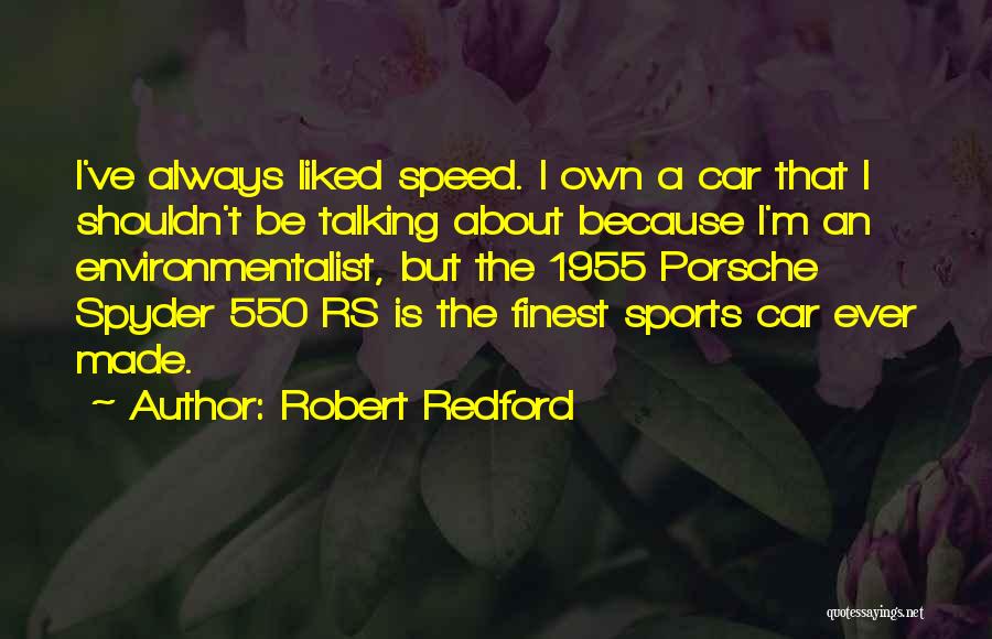 Porsche Quotes By Robert Redford