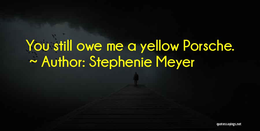 Porsche Quotes By Stephenie Meyer