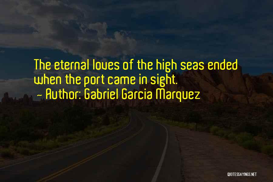 Port Quotes By Gabriel Garcia Marquez