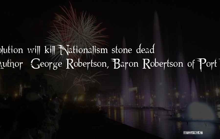 Port Quotes By George Robertson, Baron Robertson Of Port Ellen