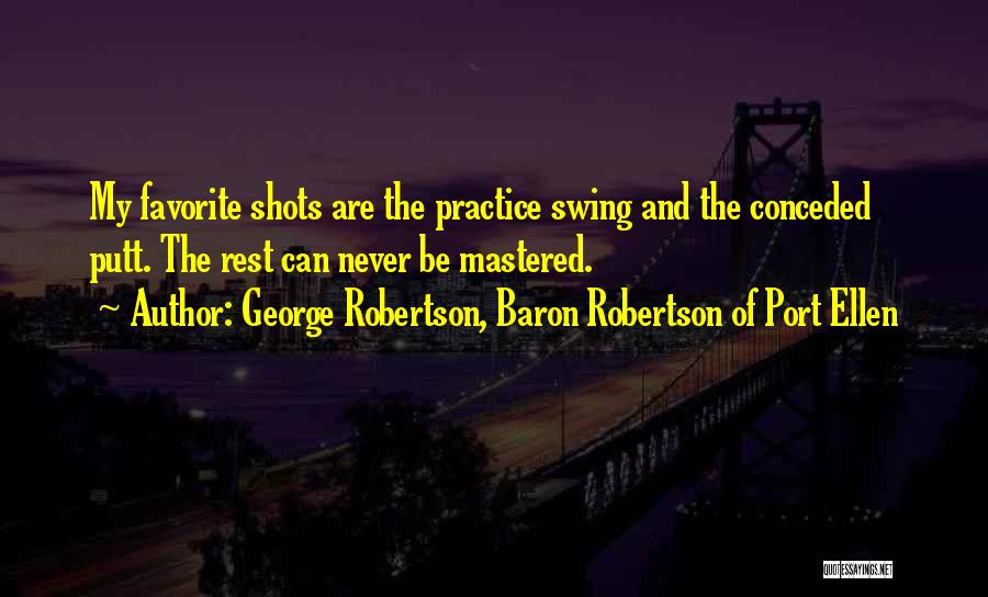 Port Quotes By George Robertson, Baron Robertson Of Port Ellen