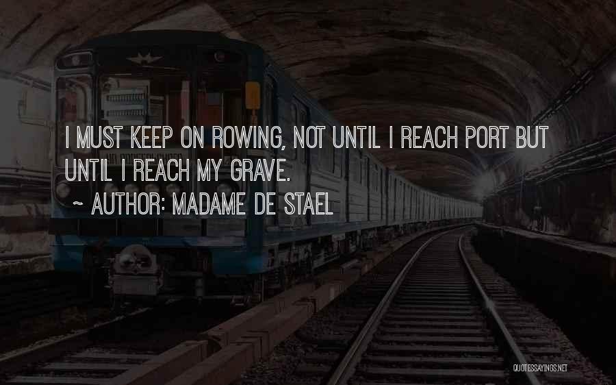 Port Quotes By Madame De Stael