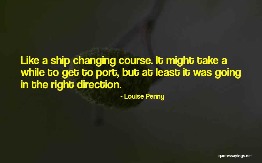 Port Quotes Quotes By Louise Penny Port Quotes Quotes By Louise Penny