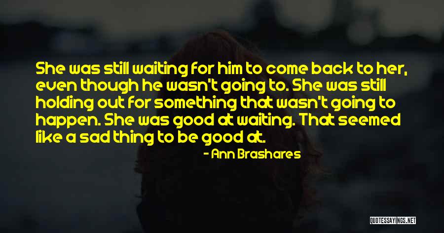Port Renin Activity Quotes By Ann Brashares Port Renin Activity Quotes By Ann Brashares