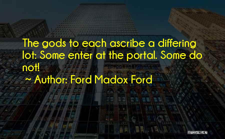 Portal Quotes By Ford Madox Ford