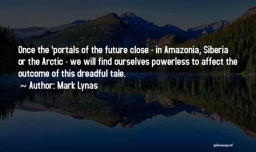 Portal Quotes By Mark Lynas