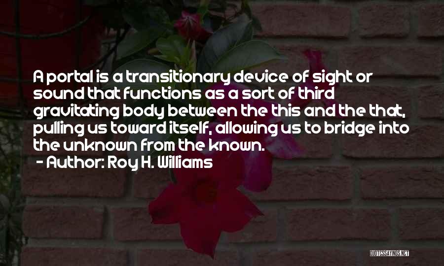 Portal Quotes By Roy H. Williams