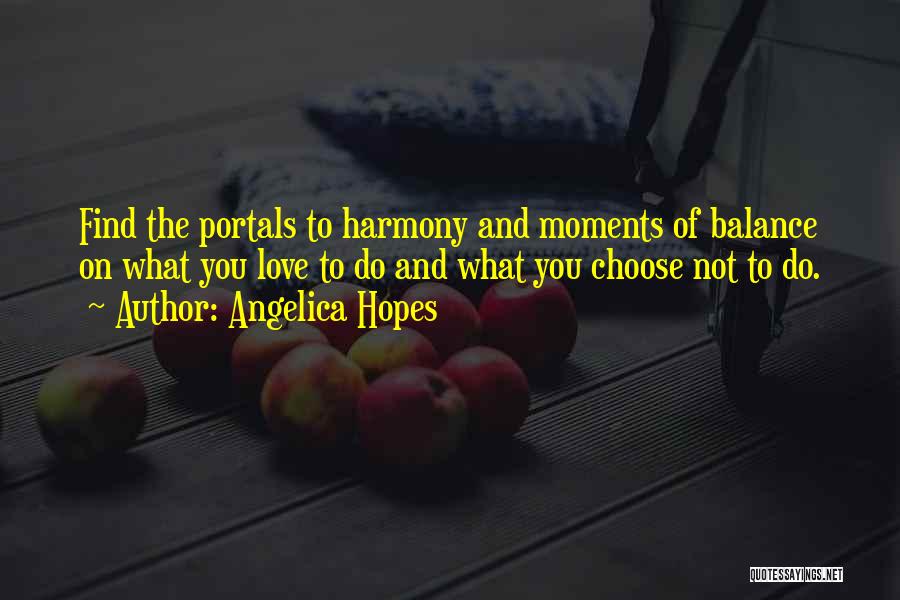 Portals Quotes By Angelica Hopes