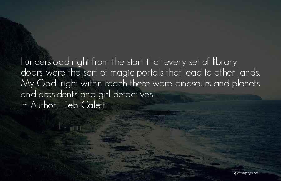 Portals Quotes By Deb Caletti