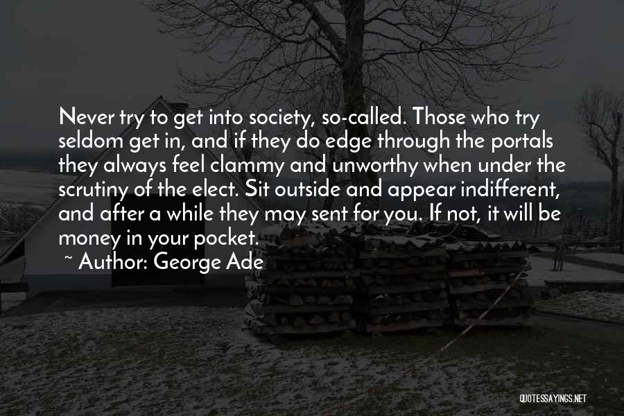 Portals Quotes By George Ade