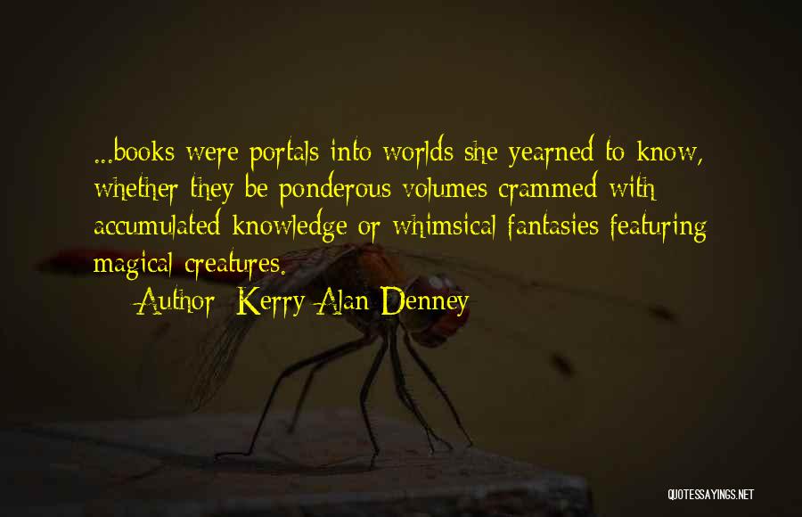 Portals Quotes By Kerry Alan Denney