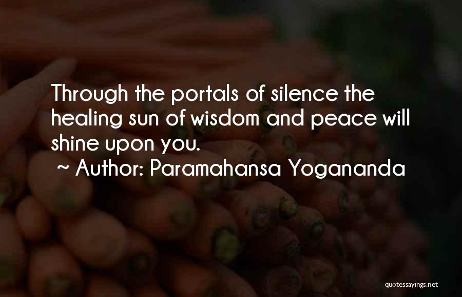 Portals Quotes By Paramahansa Yogananda