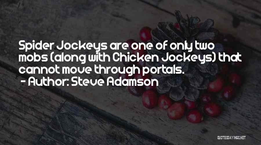 Portals Quotes By Steve Adamson
