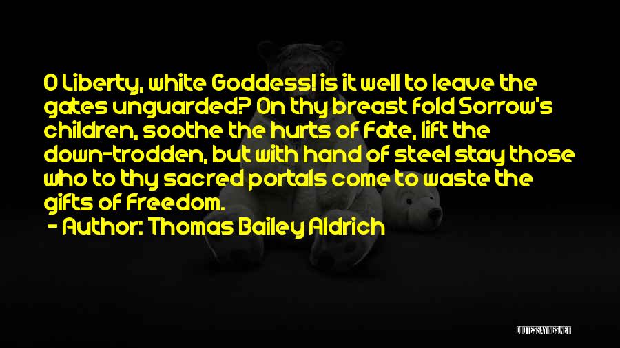 Portals Quotes By Thomas Bailey Aldrich