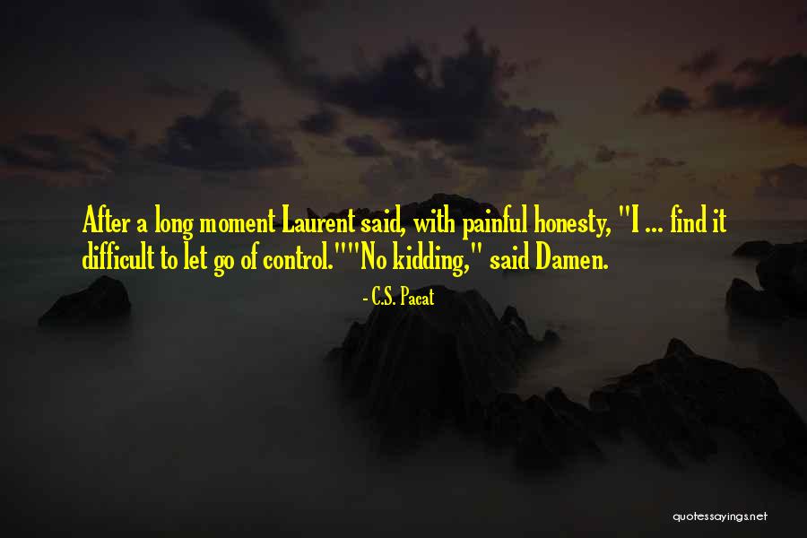 Portata Fiume Quotes By C.S. Pacat Portata Fiume Quotes By C.S. Pacat