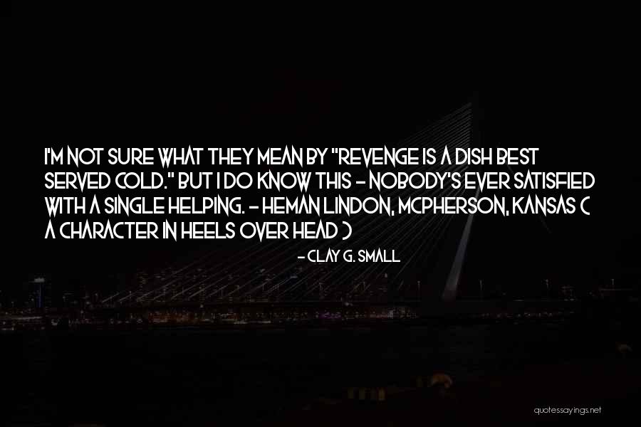 Portcullisd Quotes By Clay G. Small Portcullisd Quotes By Clay G. Small